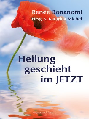 cover image of Heilung geschieht im Jetzt